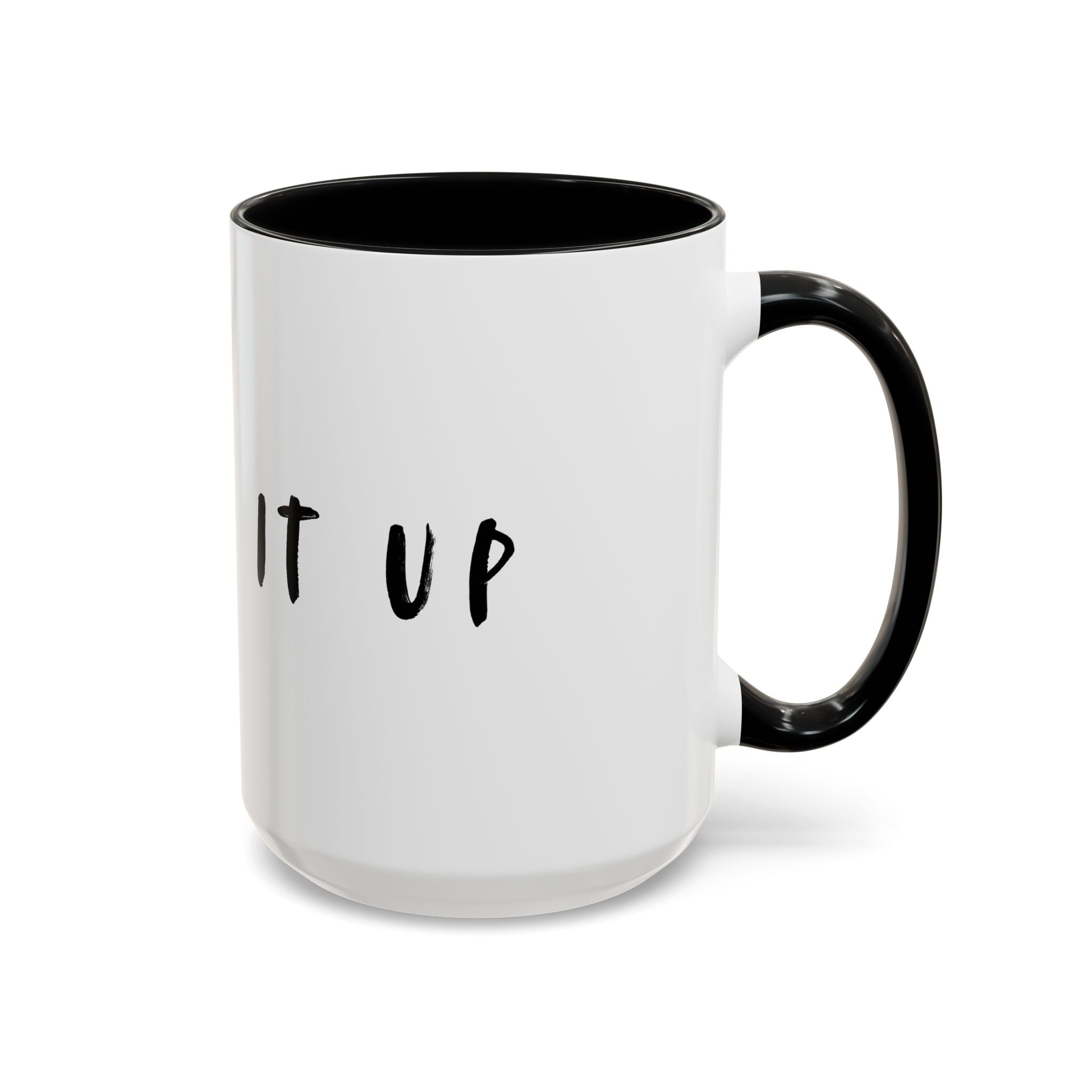 Funny 'Drink It Up' Accent Coffee Mug — 11/15oz Ceramic